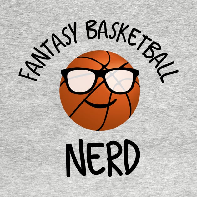 Fantasy Basketball Nerd by MessageOnApparel